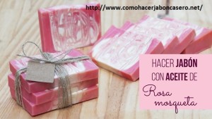 jabón casero de rosa de mosqueta 5